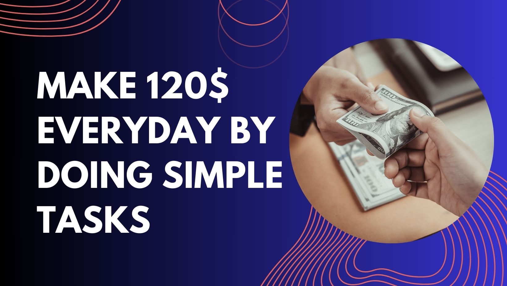 Make 120$ Everyday By Doing Simple Tasks