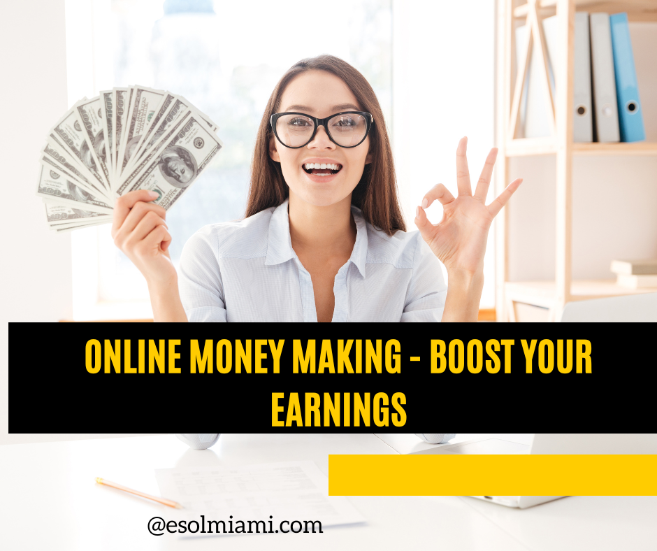 Online Money Making – Boost Your Earnings